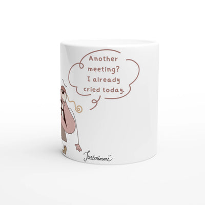 Another meeting? — Mug
